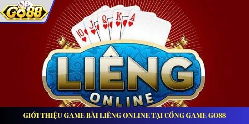 Giới Thiệu Game Bài Liêng Online Tại Cổng Game GO88