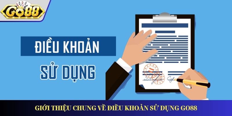 Giới thiệu chung về điều khoản sử dụng GO88