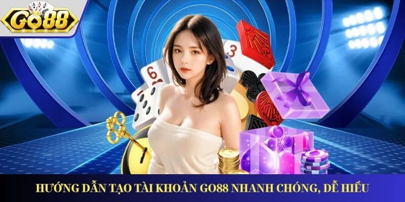 Hướng dẫn tạo tài khoản GO88 nhanh chóng
